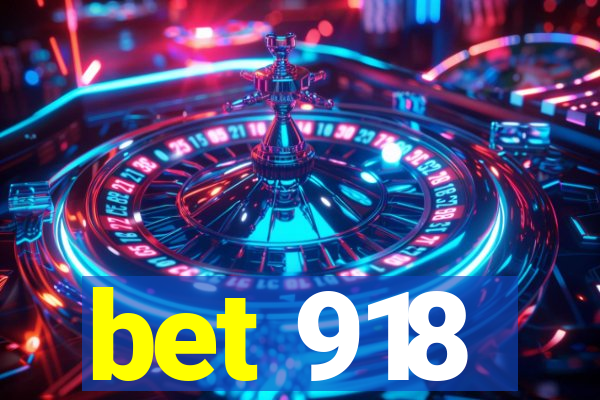 bet 918